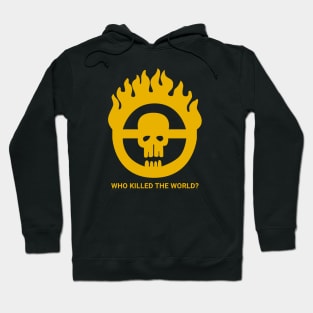 Who Killed The World? Hoodie